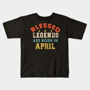 Blessed Legends Are Born In April Funny Christian Birthday Kids T-Shirt